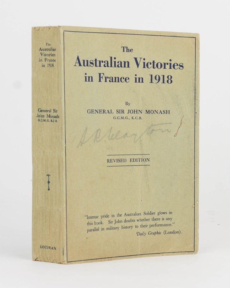 Item #121879 The Australian Victories in France in 1918. General Sir John MONASH.