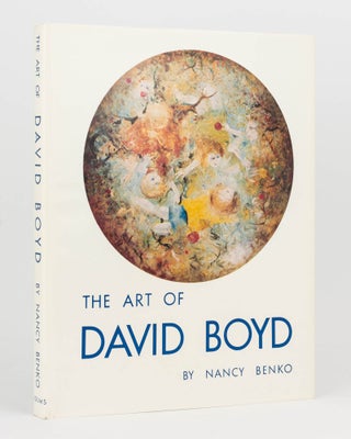 Item #121883 The Art of David Boyd. David BOYD, Nancy BENKO
