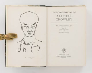 The Confessions of Aleister Crowley. An Autohagiography. Edited by John Symonds and Kenneth Grant