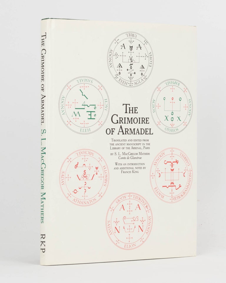 Item #121895 The Grimoire of Armadel. Translated and edited from the Ancient Manuscript in the Library of the Arsenal, Paris... With an Introduction and Additional Notes by Francis King. S. L. MacGregor MATHERS, Comte de Glenstrae.