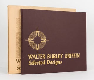 Item #121896 Walter Burley Griffin. Selected Designs. Walter Burley GRIFFIN, David T. VAN ZANTEN