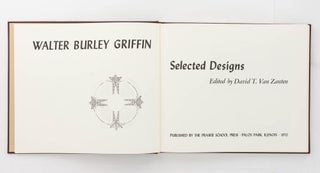 Walter Burley Griffin. Selected Designs