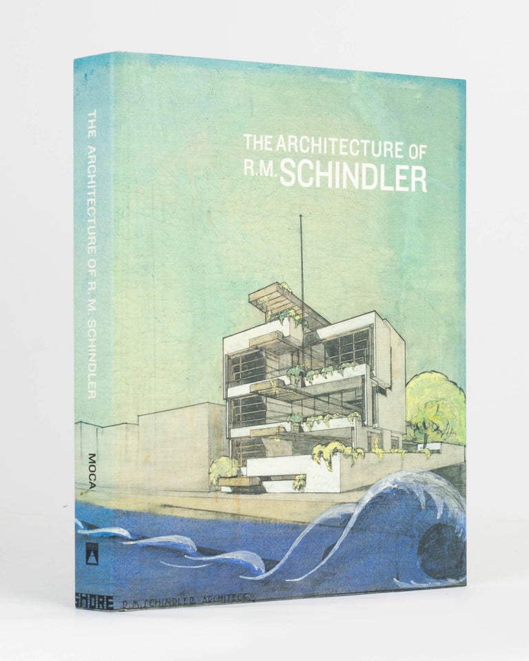 Item #121909 The Architecture of R.M. Schindler. Rudolph Michael SCHINDLER, Stephanie EMERSON.