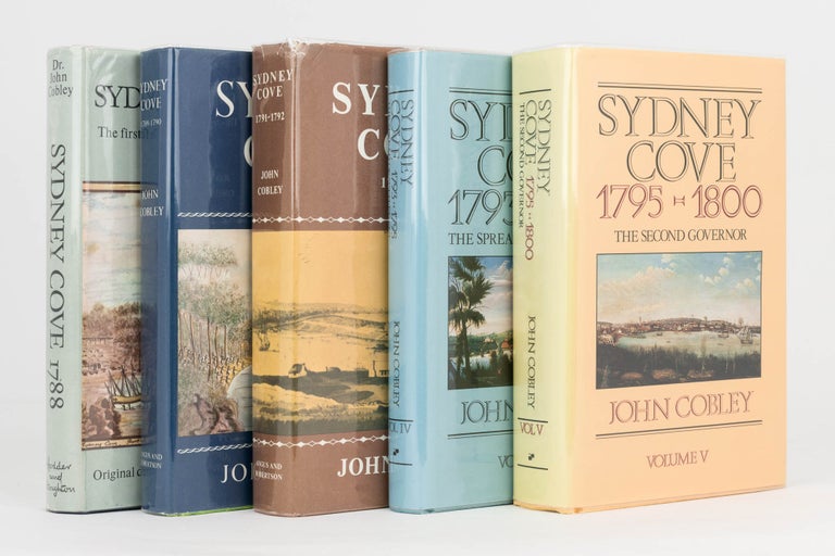 Item #121922 Sydney Cove, 1788. The First Year of the Settlement of Australia. [Together with the subsequent four volumes in the series, culminating in 'Sydney Cove, 1798-1800. The Second Governor']. John COBLEY.