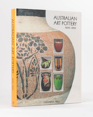 Item #121997 Australian Art Pottery, 1900-1950. Kevin FAHY, Keith FREE, John FREELAND, Andrew...