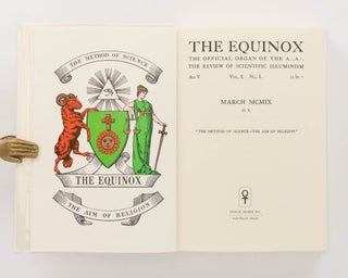The Equinox. The Official Organ of the O.T.O. The Review of Scientific Illuminism. Volume 1, Number 1 to Volume 1, Number 10
