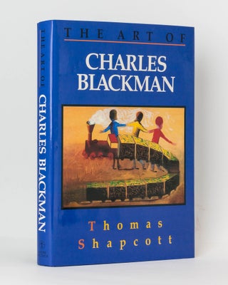 Item #122079 The Art of Charles Blackman. Charles BLACKMAN, Thomas SHAPCOTT
