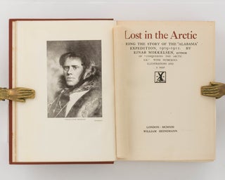 Lost in the Arctic. Being the Story of the 'Alabama' Expedition, 1909-1912