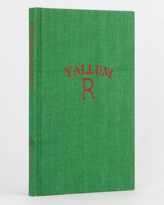 Item #122238 The Grass is Green. The Story of Yallum Park. Drawings by A. Jack Peake. Gayee and...