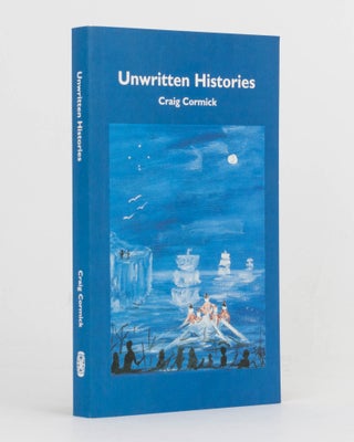 Item #122239 Unwritten Histories. Craig CORMICK