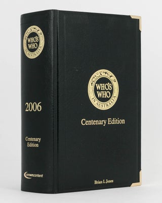 Item #122250 Who's Who in Australia, 1906-2006, XLII Edition 2006. An Australian Biographical...