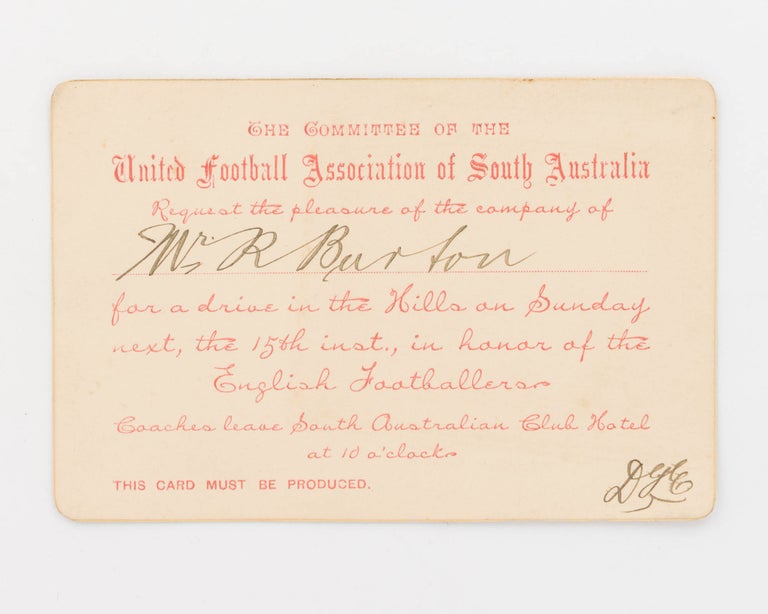 Item #122466 An original invitation from the Committee of the United Football Association of South Australia 'for a drive in the Hills on Sunday next, the 15th inst., in honor of the English Footballers'. 1888 United Football Association of South Australia.