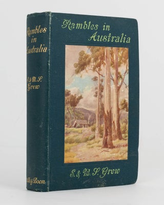 Item #122561 Rambles in Australia. Edwin GREW, Marion Sharpe GREM