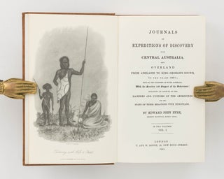 Journals of Expeditions of Discovery into Central Australia, and overland from Adelaide to King George's Sound in the years 1840-1 ...