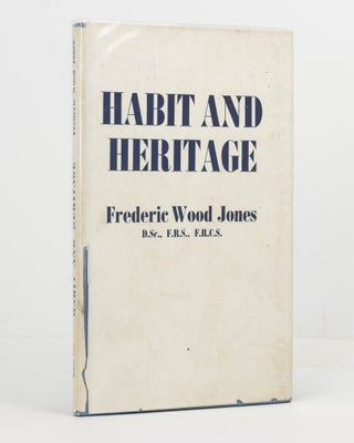 Item #122579 Habit and Heritage. Frederic Wood JONES