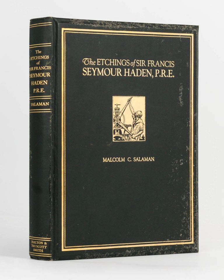 Item #122624 The Etchings of Sir Francis Seymour Haden, P.R.E. Malcolm C. SALAMAN.