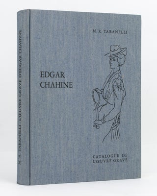 Item #122679 Edgar Chahine. Catalogue de l'oeuvre gravé. Préface de Leonardo Sciascia. EDGAR...