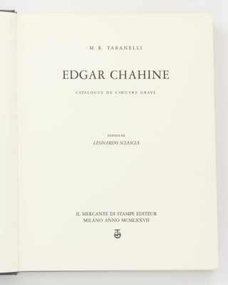 Edgar Chahine. Catalogue de l'oeuvre gravé. Préface de Leonardo Sciascia