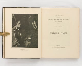 Le Peintre-Graveur illustré (XIXe et XXe siècles). Tome Quatrième. Anders Zorn