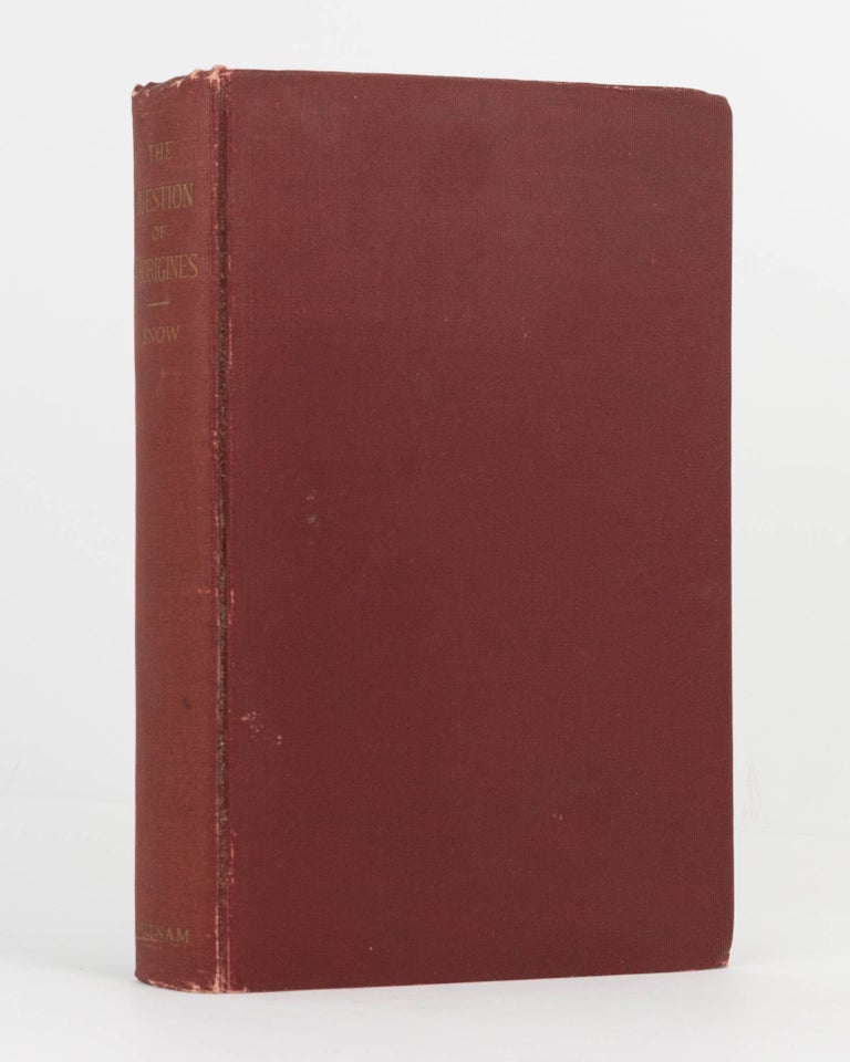 Item #122714 The Question of Aborigines in the Law and Practice of Nations. Including a Collection of Authorities and Documents written at the Request of the Department of State. Alpheus Henry SNOW.