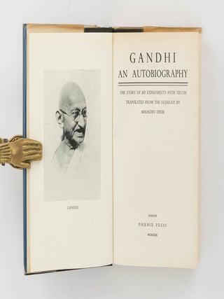 The Story of My Experiments with Truth. An Autobiography