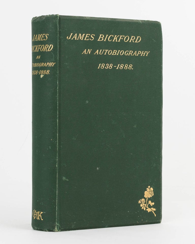 Item #122740 An Autobiography of Christian Labour in the West Indies, Demerara, Victoria, New South Wales, and South Australia, 1838-1888. James BICKFORD.