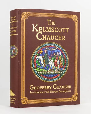 Item #122774 The Works of Geoffrey Chaucer. A Facsimile of the William Morris 'Kelmscott Chaucer'...