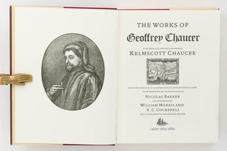 The Works of Geoffrey Chaucer. A Facsimile of the William Morris 'Kelmscott Chaucer' with the Original 87 Illustrations by Edward Burne-Jones, together with an Introduction by Nicolas Barker ... and a Glossary for the Modern Reader