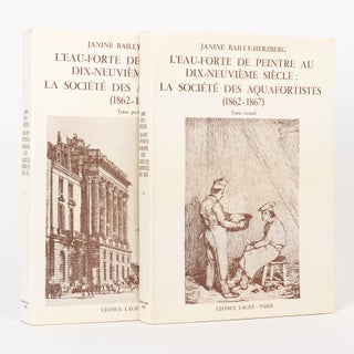 Item #122826 L'Eau-forte de Peintre au Dix-Neuvième Siècle. La Société des Aquafortistes,...