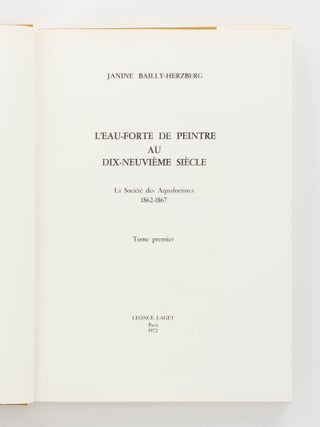 L'Eau-forte de Peintre au Dix-Neuvième Siècle. La Société des Aquafortistes, 1862-1867