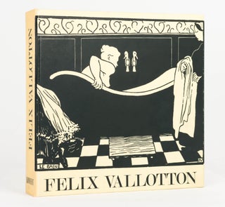 Item #122828 Felix Vallotton. Catalogue Raisonné de l'Oeuvre Gravé et Lithographié. Catalogue...