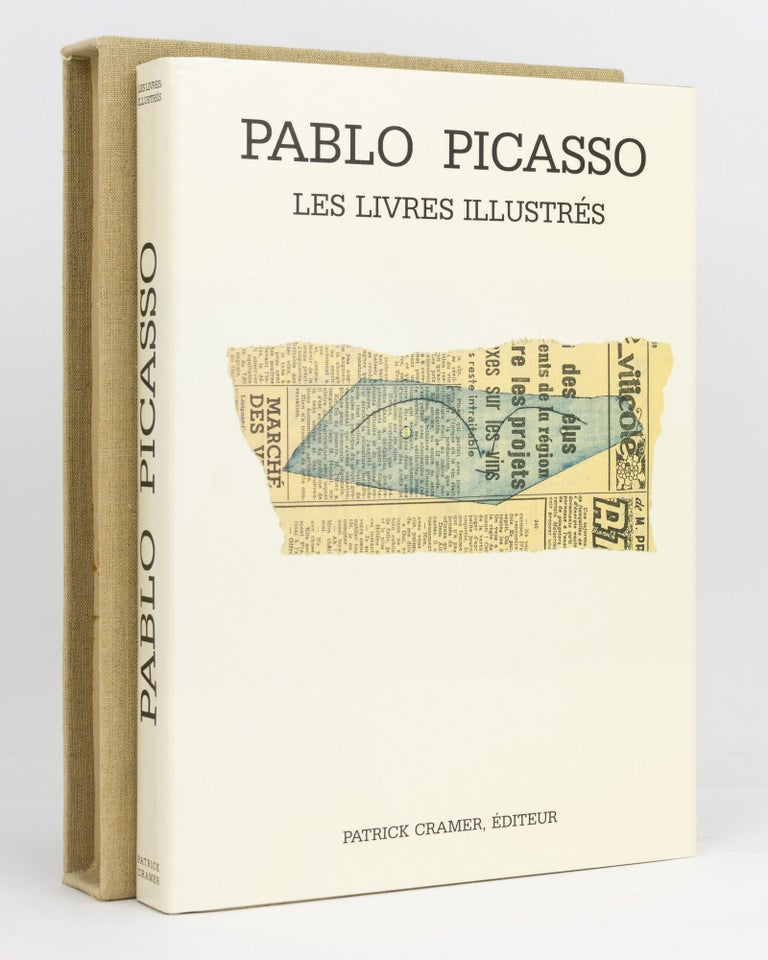 Item #122829 Pablo Picasso. Catalogue raisonné des livres illustrés. Pablo PICASSO, Sebastian GOEPPERT, Herma GOEPPERT-FRANK, Patrick CRAMER.