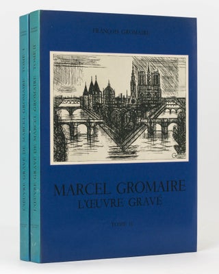 Item #122830 L'Oeuvre Gravé de Marcel Gromaire. Marcel GROMAIRE, François GROMAIRE