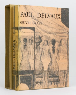 Item #122831 Paul Delvaux. Oeuvre gravé. Préface, notices et catalogue par Mira Jacob. Paul...
