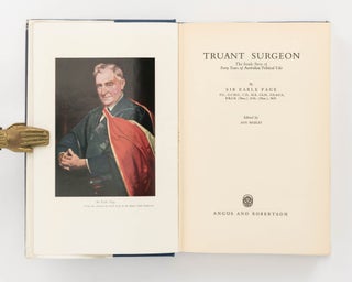 Truant Surgeon. The Inside Story of Forty Years of Australian Political Life... Edited by Ann Mozley