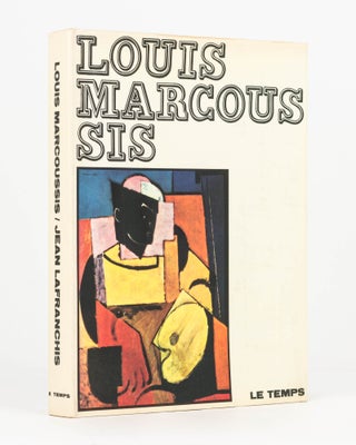 Item #122933 Marcoussis. Sa Vie, Son Oeuvre. Catalogue Complet des Peintures, Fixés sur Verre,...