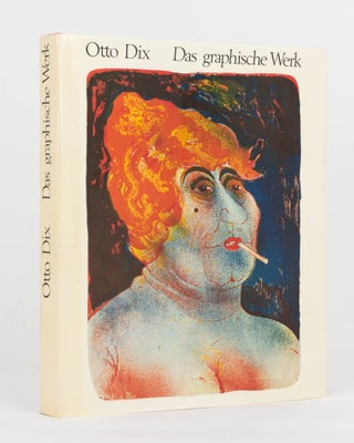 Item #122936 Otto Dix. Das Graphische Werk. Otto DIX, Florian KARSCH