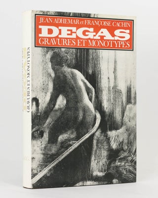 Item #122958 Edgar Degas. Gravures et Monotypes. Edgar DEGAS, Jean ADHEMAR, Francoise CACHIN