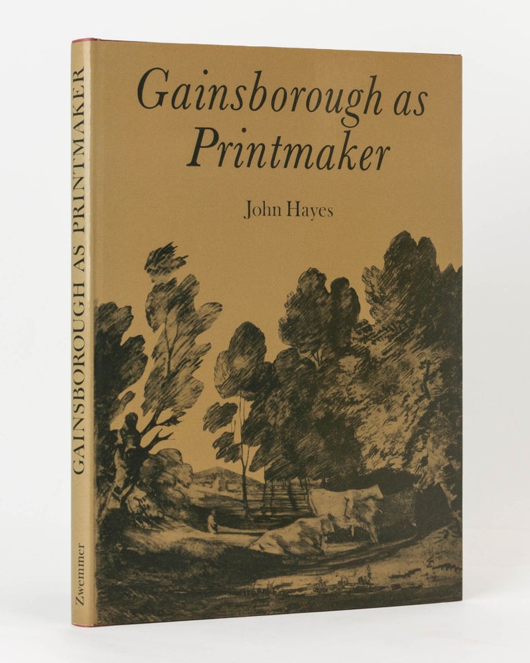 Item #122960 Gainsborough as Printmaker. Thomas GAINSBOROUGH, John HAYES.