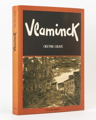 Item #122983 Maurice de Vlaminck. Catalogue Raisonné de l'Oeuvre Gravé. Gravures sur Bois....