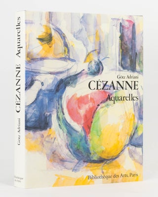 Item #122988 Cézanne Aquarelles [Watercolours]. Paul CEZANNE, Götz ADRIANI