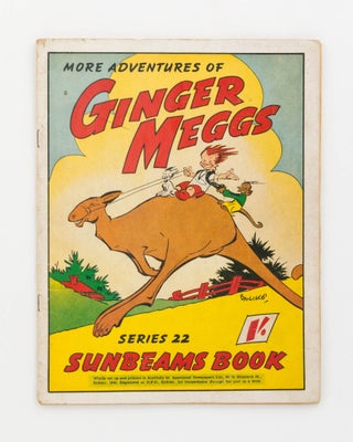 Item #123003 More Adventures of Ginger Meggs. Series 22. Sunbeams Book [cover title]. James C....
