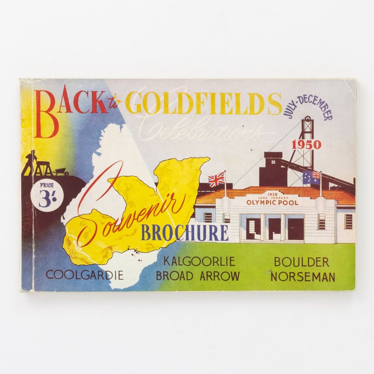 Item #123012 Souvenir Brochure of the Back to the Goldfields Celebrations. 1st July to 31st December, 1950. Western Australian Goldfields, Henry HARRIS.