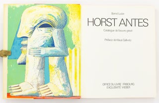 Horst Antes. Catalogue de l'oeuvre gravé. Préface de Klaus Gallwitz