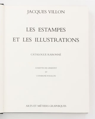 Jacques Villon. Les estampes et les illustrations. Catalogue raisonné