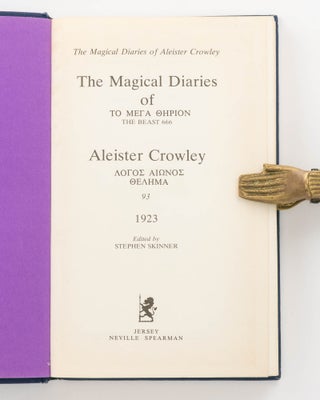 The Magical Diaries of Aleister Crowley [The Beast 666 in Tunisia 1923]. Edited by Stephen Skinner