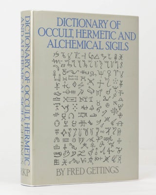 Item #123211 Dictionary of Occult, Hermetic and Alchemical Sigils. Fred GETTINGS