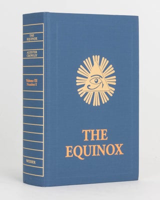 Item #123222 The Equinox... The Official Organ of the O.T.O. The Review of Scientific Illuminism....