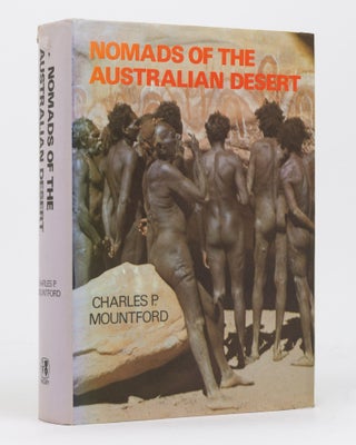Item #123307 Nomads of the Australian Desert. Charles P. MOUNTFORD