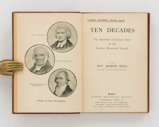 Ten Decades. The Australian Centenary Story of the London Missionary Society